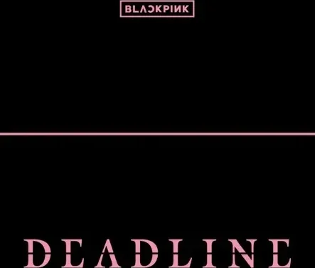 tTunes: K-pop group Blackpink’s ‘Deadline’ is a fantastic, if too short, return to form 